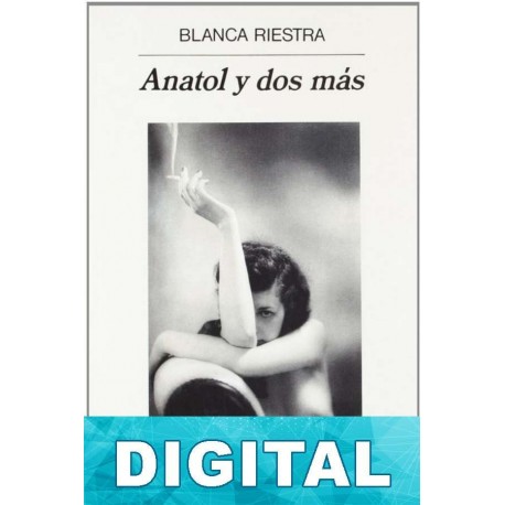 Anatol y dos más Blanca Riestra