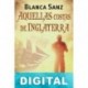 Aquellas costas de Inglaterra Blanca Sanz