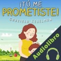 Audiolibro ¡Tú me prometiste! Gabriela Keselman