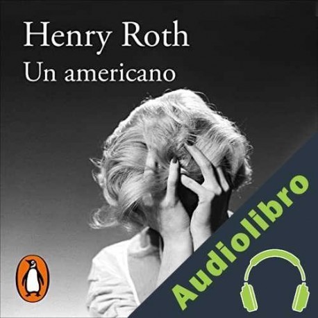 Audiolibro Un americano Henry Roth