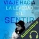 Audiolibro Viaje hacia la levedad del sentir Mercè de Clascà