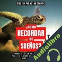 Audiolibro ¿Como Recordar Tus Sueños? The Sapiens Network