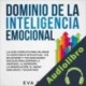 Audiolibro Dominio de la Inteligencia Emocional Eva Spencer