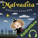 Audiolibro Malvadita Gabriela Keselman