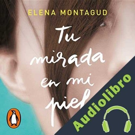 Audiolibro Tu mirada en mi piel Elena Montagud