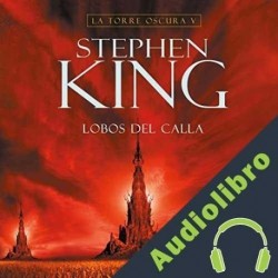 Audiolibro Lobos del Calla Stephen King