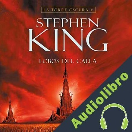 Audiolibro Lobos del Calla Stephen King
