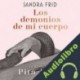 Audiolibro Los demonios de mi cuerpo Sandra Frid