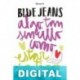 Algo tan sencillo como estar contigo Blue Jeans
