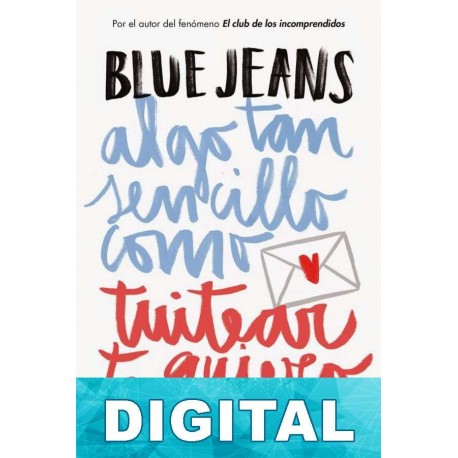 Algo tan sencillo como tuitear te quiero Blue Jeans