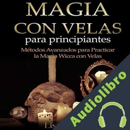 Audiolibro Magia Con Velas Para Principiantes Lisa Martin