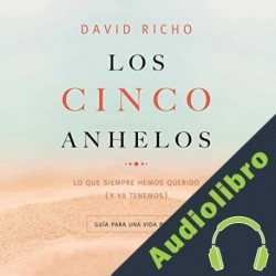 Audiolibro Los cinco anhelos David Richo