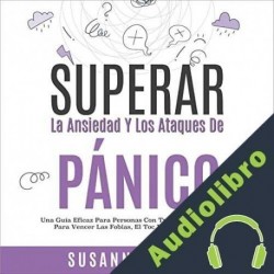 Audiolibro Superar la Ansiedad y los Ataques de Pánico Susanna Valeri