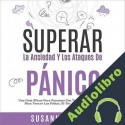 Audiolibro Superar la Ansiedad y los Ataques de Pánico Susanna Valeri