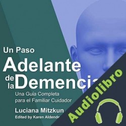 Audiolibro Un Paso Adelante de la Demencia Luciana Mitzkun