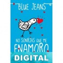 No sonrías que me enamoro Blue Jeans