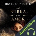 Audiolibro Un burka por amor Reyes Monforte
