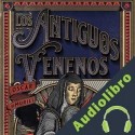 Audiolibro Los antiguos venenos Oscar de Muriel