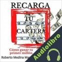 Audiolibro Recargatucartera Roberto Medina Martínez