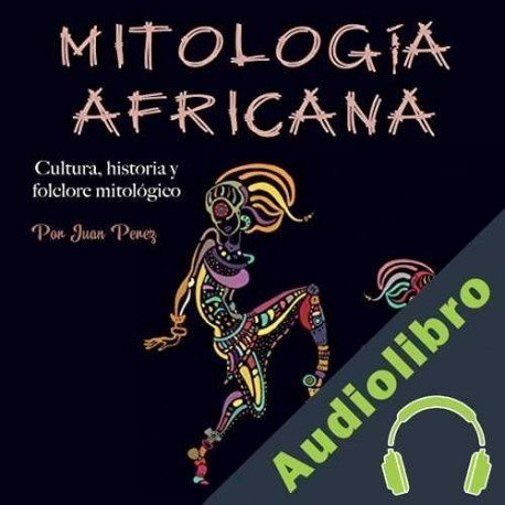 Audiolibro Mitología africana Juan Perez