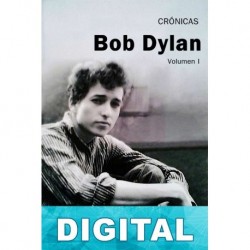 Crónicas. Volumen I Bob Dylan