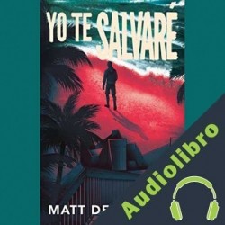 Audiolibro Yo Te Salvarè Matt de la Peña