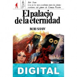 El palacio de la eternidad Bob Shaw