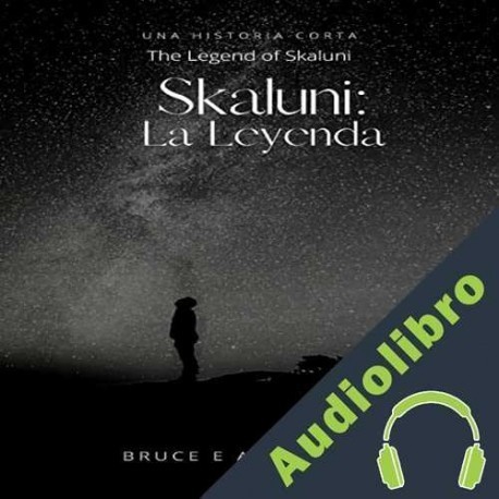 Audiolibro The Legend of Skaluni, Skaluni Bruce E. Arrington