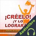 Audiolibro ¡Creelo! ¡y Lo Lograras! Santos Omar Medrano Chura