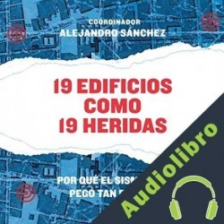 Audiolibro 19 edificios como 19 heridas Alejandro Sánchez