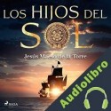 Audiolibro Los hijos del sol Jesús Maeso de la Torre