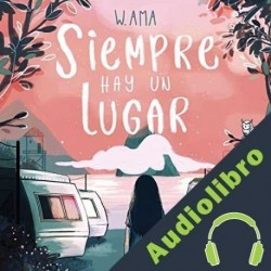 Audiolibro Siempre hay un lugar W. Ama