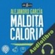 Audiolibro Maldita caloría Alejandro García