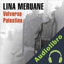 Audiolibro Volverse Palestina Lina Meruane