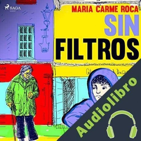Audiolibro Sin filtros Maria Carme Roca i Costa