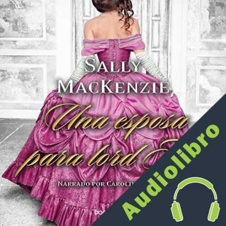 Audiolibro Una esposa para lord Ash Sally MacKenzie