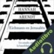 Audiolibro Eichmann en Jerusalén Hannah Arendt