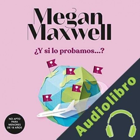 Audiolibro ¿Y si lo probamos...? Megan Maxwell