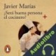 Audiolibro ¿Será buena persona el cocinero? Javier Marías