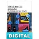 Leyendas y romances de ciego Bohumil Hrabal