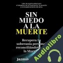 Audiolibro Sin miedo a la Muerte Jazmín González