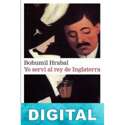 Yo serví al rey de Inglaterra Bohumil Hrabal
