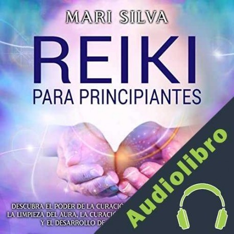 Audiolibro Reiki para principiantes Mari Silva