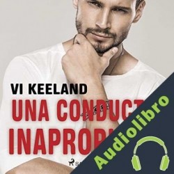 Audiolibro Una conducta inapropiada Vi Keeland