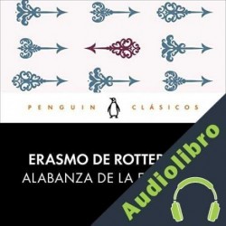 Audiolibro Alabanza de la estupidez Erasmo de Rotterdam