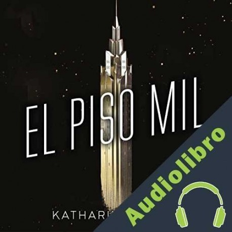 Audiolibro El piso mil Katharine McGee