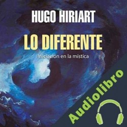Audiolibro Lo diferente Hugo Hiriart