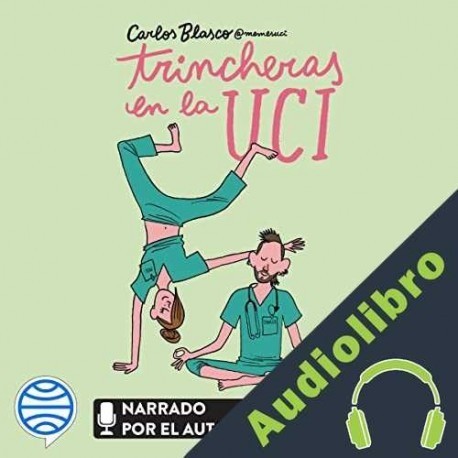 Audiolibro Trincheras en la UCI Carlos Blasco