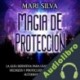 Audiolibro Magia de protección Mari Silva
