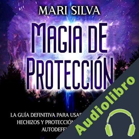 Audiolibro Magia de protección Mari Silva